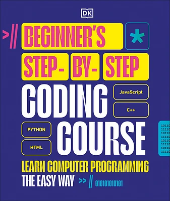 Beginner's Step-by-Step Coding Course: Learn Computer Programming the Easy Way (Hardcover)