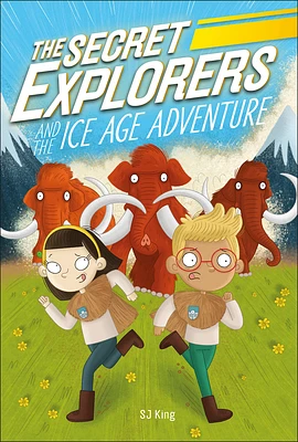 The Secret Explorers and the Ice Age Adventure (Paperback)