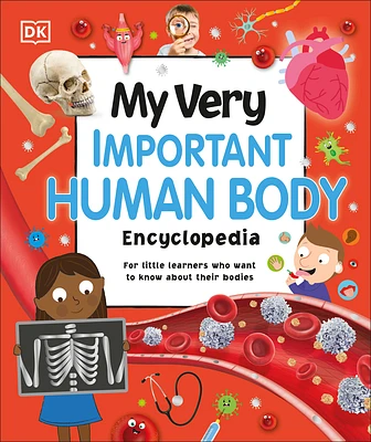 My Very Important Human Body Encyclopedia: For Little Learners Who Want to Know About Their Bodies (My Very Important Encyclopedias) (Hardcover)