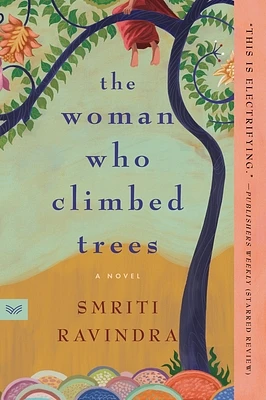 The Woman Who Climbed Trees: A Novel (Paperback)