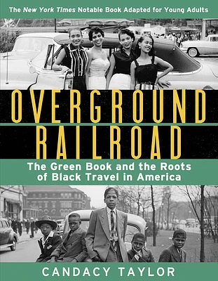 Overground Railroad (The Young Adult Adaptation): The Green Book and the Roots of Black Travel in America (Hardcover)