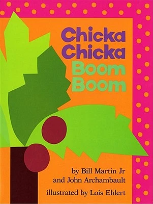 Chicka Chicka Boom Boom (Chicka Chicka Book