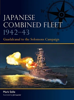 Japanese Combined Fleet 1942–43: Guadalcanal to the Solomons Campaign (Paperback)