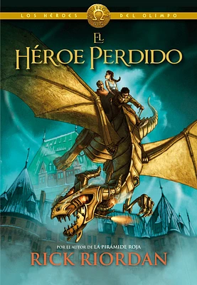 El héroe perdido / The Lost Hero (Los héroes del Olimpo / The Heroes of Olympus #1) (Hardcover)