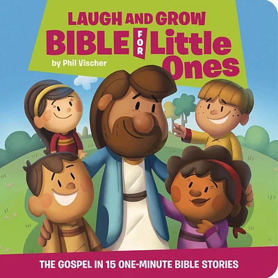 Laugh and Grow Bible for Little Ones: The Gospel in 15 One-Minute Bible Stories (Board book)