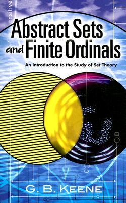 Abstract Sets and Finite Ordinals: An Introduction to the Study of Set Theory