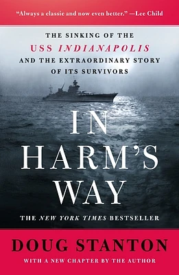 In Harm's Way: The Sinking of the USS Indianapolis and the Extraordinary Story of Its Survivors (Revised and Updated) (Paperback)