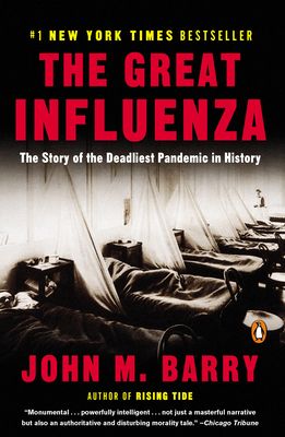 The Great Influenza: The Story of the Deadliest Pandemic in History (Paperback)