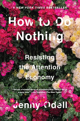 How to Do Nothing: Resisting the Attention Economy (Hardcover)