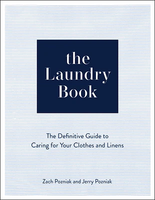 The Laundry Book: The Definitive Guide to Caring for Your Clothes and Linens (Hardcover)