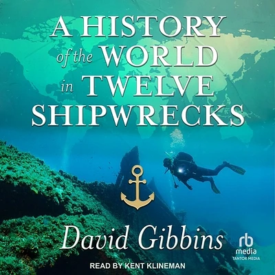 A History of the World in Twelve Shipwrecks (Compact Disc)