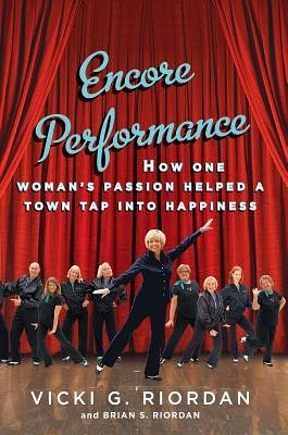 Encore Performance: How One Woman's Passion Helped a Town Tap Into Happiness (Paperback)