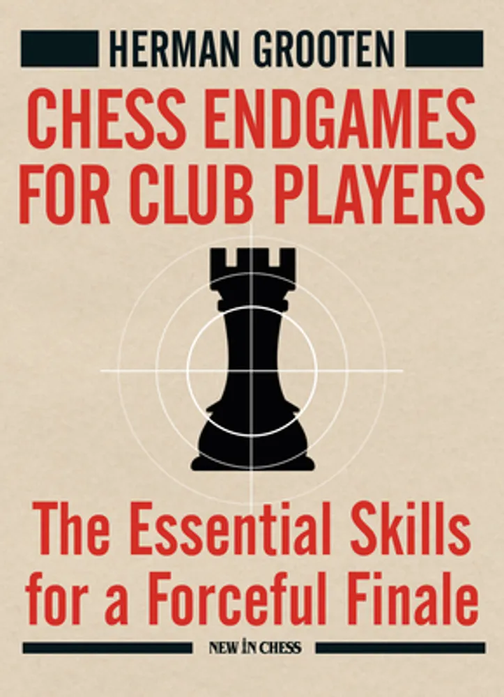 100 Endgames You Must Know - Vital Lessons for Every Chess Player