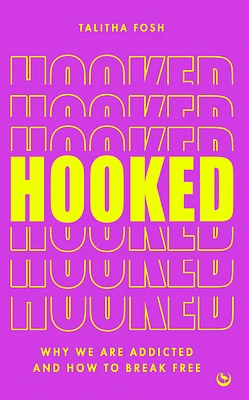 Hooked: Why we are addicted and how to break free (Paperback)