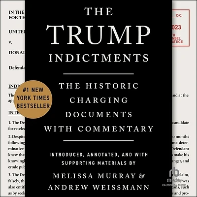 The Trump Indictments: The Historic Charging Documents with Commentary (MP3 CD)