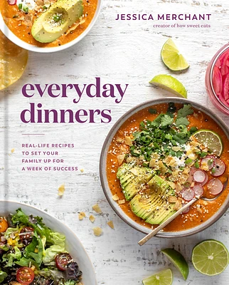 Everyday Dinners: Real-Life Recipes to Set Your Family Up for a Week of Success: A Cookbook (Hardcover)