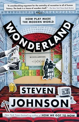 Wonderland: How Play Made the Modern World (Paperback)