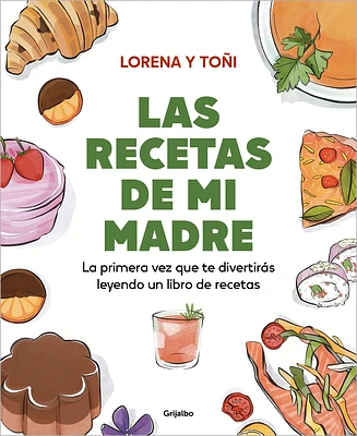 Las recetas de mi madre: La primera vez que te divertirás leyendo un libro de recetas  / Mom's Recipes (Paperback)