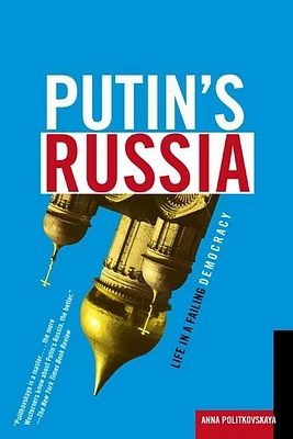 Putin's Russia: Life in a Failing Democracy (Paperback)