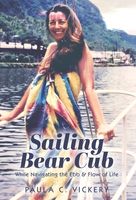 Sailing Bear Cub: While Navigating the Ebb & Flow of Life