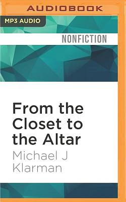 From the Closet to the Altar: Courts, Backlash, and the Struggle for Same-Sex Marriage (MP3 CD)