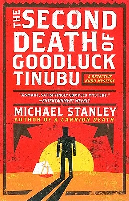 The Second Death of Goodluck Tinubu: A Detective Kubu Mystery (Detective Kubu Series #2) (Paperback)