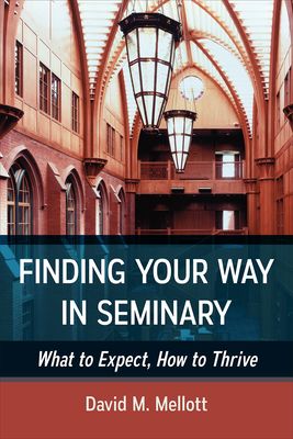 Finding Your Way in Seminary