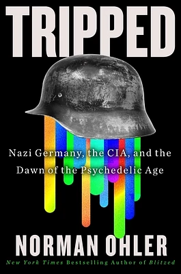 Tripped: Nazi Germany, the CIA