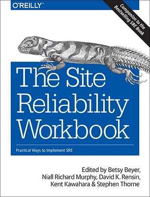 The Site Reliability Workbook: Practical Ways to Implement SRE (Paperback)