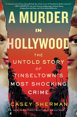 A Murder in Hollywood: The Untold Story of Tinseltown's Most Shocking Crime (Hardcover)