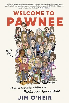 Welcome to Pawnee: Stories of Friendship, Waffles, and Parks and Recreation (Hardcover)