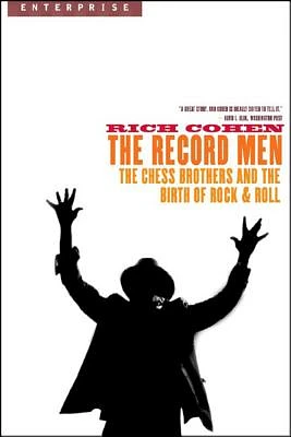 The Record Men: The Chess Brothers and the Birth of Rock & Roll (Enterprise) (Paperback)