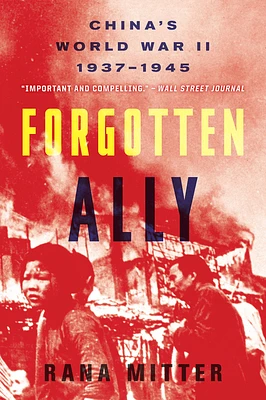 Forgotten Ally: China's World War II, 1937-1945 (Paperback)