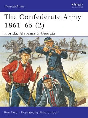 The Confederate Army 1861–65 (2): Florida, Alabama & Georgia (Men-at-Arms) (Paperback)