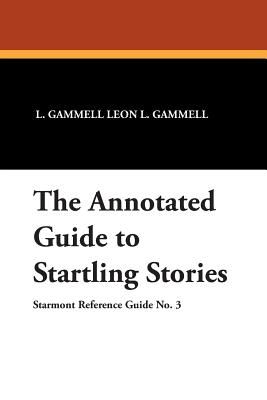 The Annotated Guide to Startling Stories