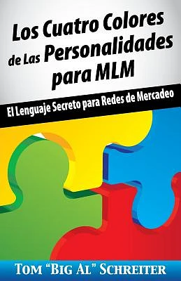 Los Cuatro Colores de Las Personalidades para MLM: El Lenguaje Secreto para Redes de Mercadeo (Paperback)