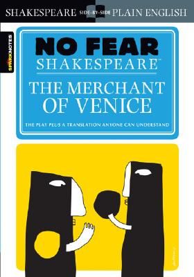 The Merchant of Venice: No Fear Shakespeare Side-By-Side Plain English (Sparknotes No Fear Shakespeare #10) (Paperback)