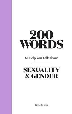 200 Words to Help you Talk about Sexuality & Gender (Hardcover)