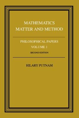 Philosophical Papers: Volume 1, Mathematics, Matter and Method