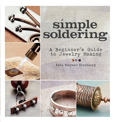 Simple Soldering: A Beginner's Guide to Jewelry Making (Paperback)