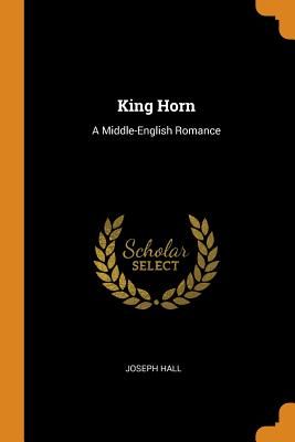 King Horn: A Middle-English Romance