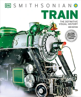 Train: The Definitive Visual History (DK Definitive Visual Histories) (Hardcover)