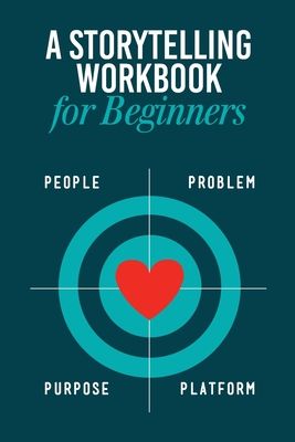 Storytelling Workbook for Beginners: A Workbook to Brainstorm, Practice, and Create 100 Stories