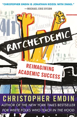 Ratchetdemic: Reimagining Academic Success (Hardcover)