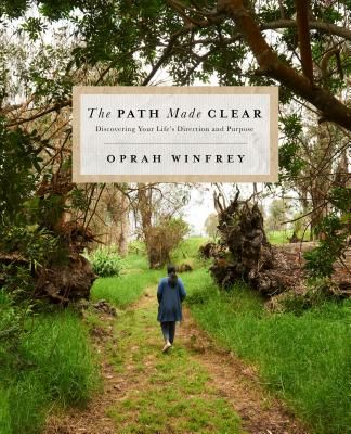 The Path Made Clear: Discovering Your Life's Direction and Purpose