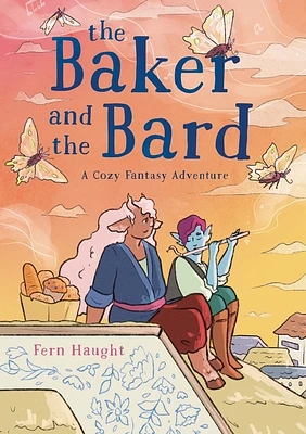 The Baker and the Bard: A Cozy Fantasy Adventure (Hardcover)