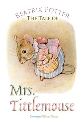 The Tale of Mrs. Tittlemouse (Peter Rabbit Tales) (Paperback)