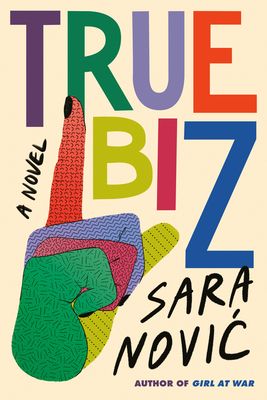 True Biz: Reese's Book Club: A Novel (Hardcover)