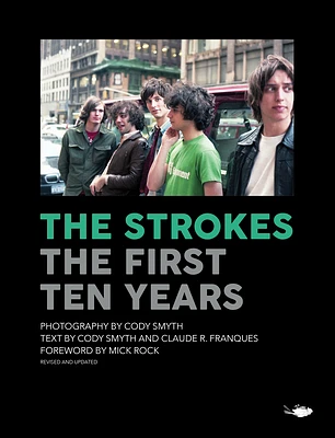 The Strokes: The First Ten Years (Hardcover)