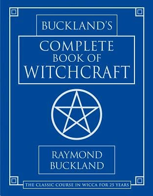 Buckland's Complete Book of Witchcraft (Llewellyn's Practical Magick) (Paperback)